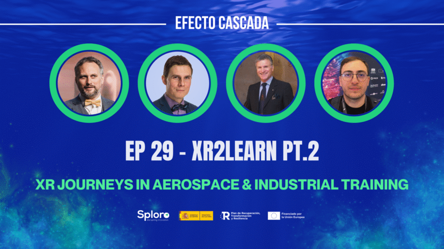 XR Journeys in Aerospace & Industrial Training – XR2Learn Featured on Sploro’s Efecto Cascada Podcast